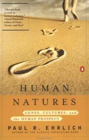 book cover of Human natures : genes, cultures, and the human prospect by Paul R. Ehrlich