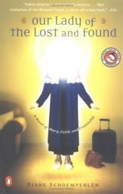 book cover of Our Lady of the lost and found by Diane Schoemperlen