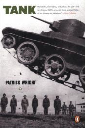 book cover of Tank : the progress of a monstrous war machine by Patrick Wright