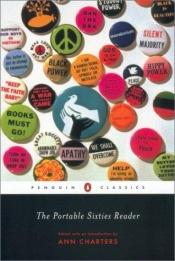 book cover of The Portable Sixties Reader (Viking Portable Library) by Ann Charters