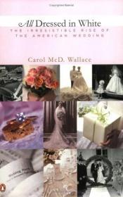 book cover of All Dressed in White by Carol Wallace