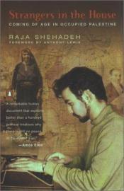 book cover of Strangers in the House: Coming of Age in Occupied Palestine by Raja Shehadeh