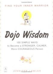 book cover of Dojo Wisdom by Jennifer Lawler