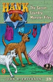 book cover of Hank the cowdog : the secret laundry monster files by John R. Erickson