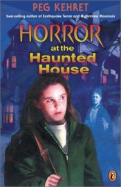 book cover of Horror at the haunted house by Peg Kehret