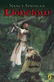 book cover of Lionclaw, a tale of Rowan Hood by Nancy Springer