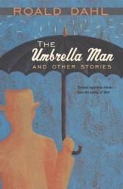 book cover of The Umbrella Man: And Other Stories by رولد دال