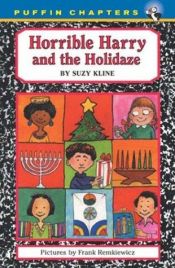 book cover of Horrible Harry & the Holidaze (Horrible Harry) by Suzy Kline