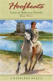 book cover of Lara at Athenry Castle (Hoofbeats, Book 3) by Kathleen Duey