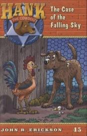 book cover of Hank the Cowdog 45: Case of the Falling (Hank the Cowdog) by John R. Erickson