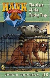 book cover of Hank the Cowdog 46 Case of Tricky Trap (Hank the Cowdog) by John R. Erickson