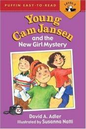 book cover of 'YOUNG CAM JANSEN AND THE NEW GIRL MYSTERY (YOUNG CAM JANSEN, NO 10) (EASY-TO-READ, LEVEL 2)' by David A. Adler