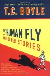 book cover of The Human Fly and Other Stories ACP by Т. Корагессан Бойл