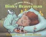 book cover of The small world of Binky Braverman by Rosemary Wells