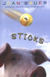 book cover of Sticks by Joan Bauer