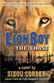 book cover of Lionboy : the chase by Zizou Corder