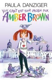 book cover of You Can't Eat Your Chicken Pox, Amber Brown by Paula Danziger