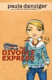 book cover of The Divorce Express by Paula Danziger