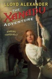 book cover of The Xanadu Adventure by Lloyd Alexander