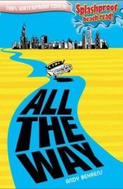 book cover of All the Way by Andy Behrens