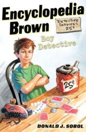 book cover of Encyclopedia Brown, Boy Detective (Encyclopedia Brown) by Donald J. Sobol