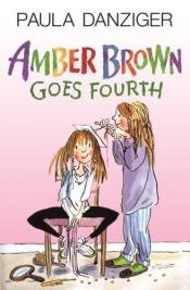 book cover of Ambar en cuarto y sin su amigo / Amber Brown Goes Fourth by Paula Danziger