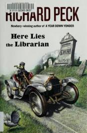 book cover of Here lies the librarian by Richard Peck