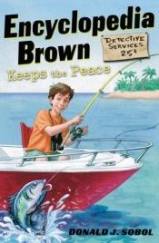 book cover of Encyclopedia Brown Keeps the Peace (Encyclopedia Brown) by Donald J. Sobol