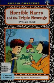 book cover of Horrible Harry and the Triple Revenge by Suzy Kline