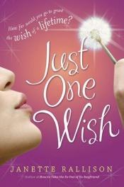 book cover of Just one wish by Janette Rallison