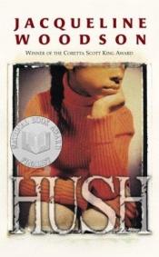 book cover of Hush Jacqueline Woodson by Jacqueline Woodson