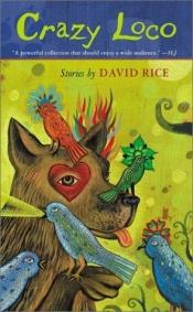 book cover of Crazy Loco by David Talbot Rice