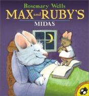 book cover of Max and Ruby's Midas by Rosemary Wells