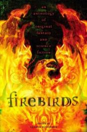 book cover of Firebirds An Anthology Of Original Fantasy And Science Fiction by Ллойд Александер