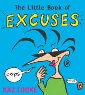 book cover of The Little Book of Excuses by Kaz Cooke