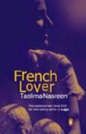 book cover of French Lover by Taslima Nasreen