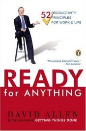 book cover of Ready for anything : 52 principes voor een productiever leven by David Allen