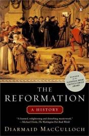 book cover of The Reformation: A History by Bernd Leineweber|Diarmaid MacCulloch|Helke Voß-Becher