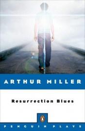 book cover of Resurrection Blues by ארתור מילר