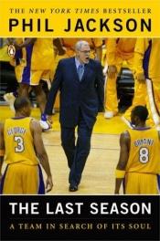 book cover of The Last Season: A Team in Search of Its Soul by Phil Jackson