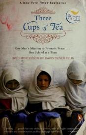 book cover of Three Cups of Tea by David Oliver Relin|Greg Mortenson