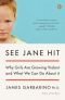 See Jane Hit: Why Girls Are Growing More Violent and What We Can Do About It