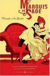 book cover of Philosophy in the Bedroom by Marqués de Sade|Yvon Belaval