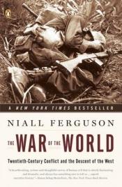 book cover of A Guerra no Mundo by Niall Ferguson