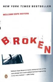 book cover of Broken: My Story of Addiction and Redemption by William Cope Moyers