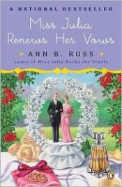 book cover of Miss Julia renews her vows by Ann B. Ross