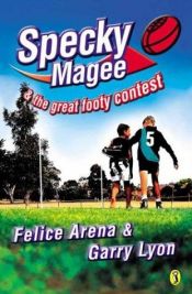 book cover of Specky Magee And The Great Footy Contest by Garry Lyon