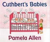 book cover of Cuthbert's Babies by Pamela Allen