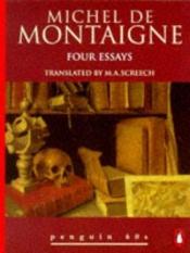 book cover of Four Essays: Michel de Montaigne (Penguin 60s) by मान्तेन