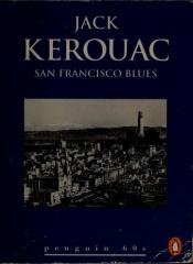 book cover of San Francisco blues by Джек Керуак